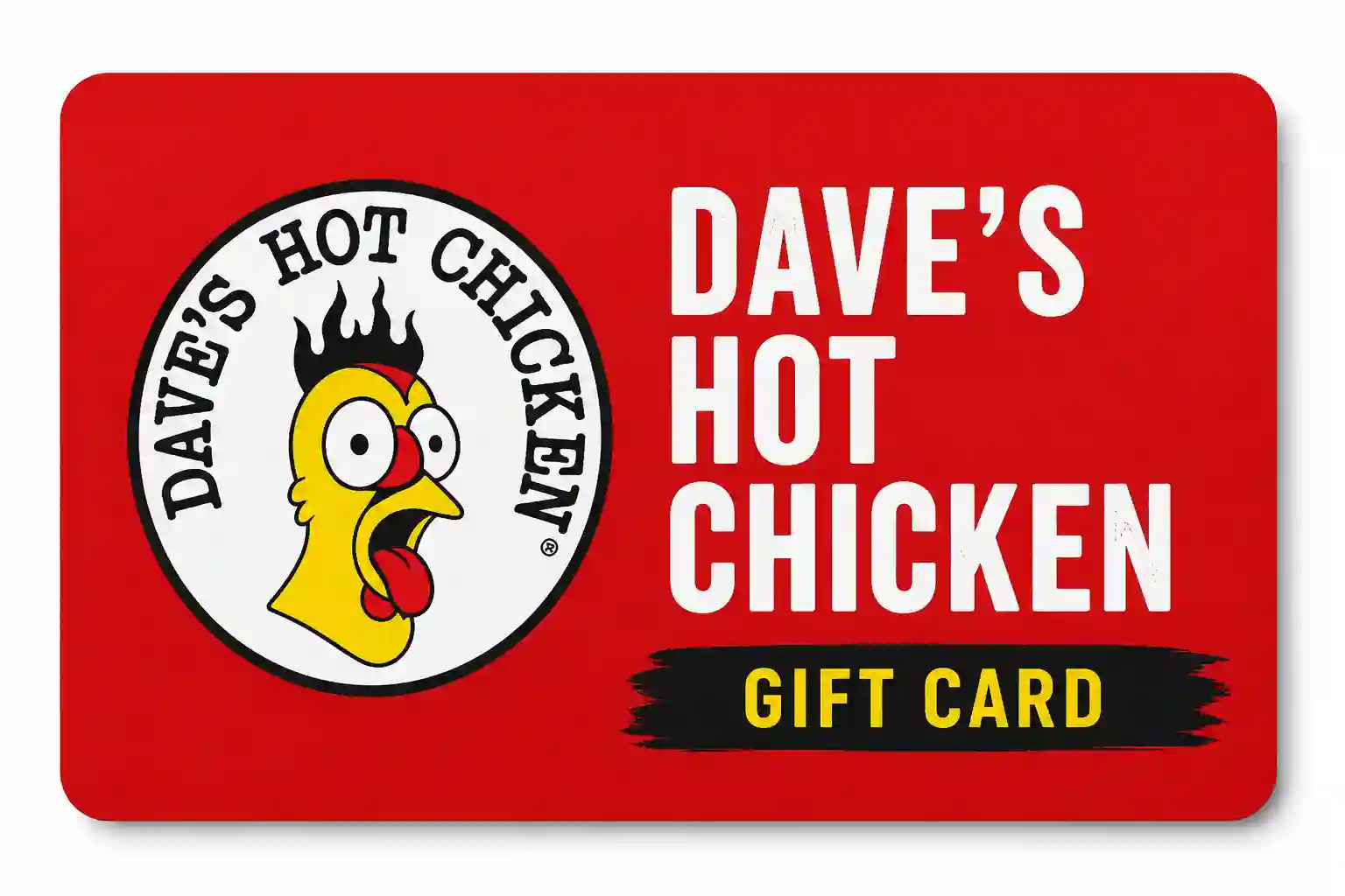 Gift Card of Dave's Hot Chicken
